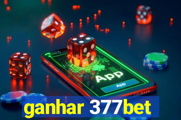 ganhar 377bet